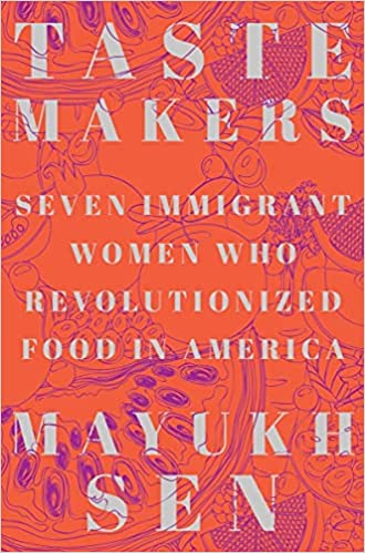 
                
                    Load image into Gallery viewer, Taste Makers: Seven Immigrant Women Who Revolutionized Food in America
                
            